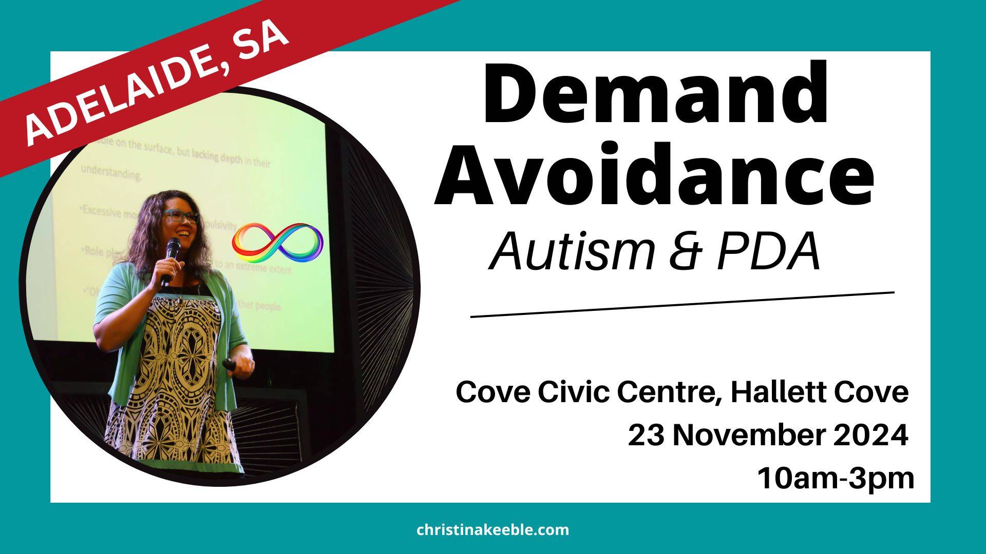 An image of Christina Keeble speaking on a microphone and smiling. Christina is a woman with white skin, brown, wavy, shoulder length hair. Text Reads: Adelaide, SA. Demand Avoidance Autism & PDA. Cove Civic Centre, Hallett Cove. 23 November 2024. 1am-3pm.