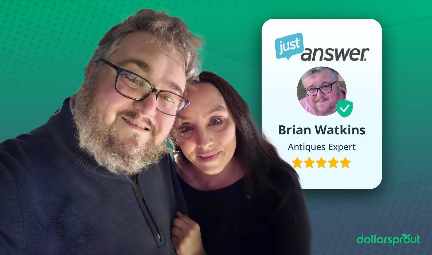 Brian Watkins and his partner Laura, with a JustAnswer expert profile card beside them highlighting his 5-star rating as an antiques appraiser.