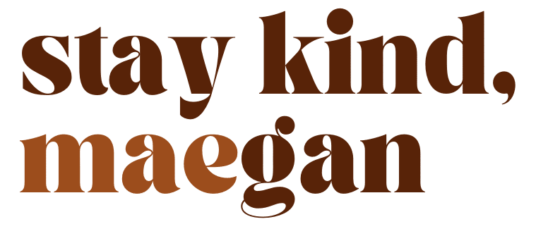 stay kind, signed maegan burke
