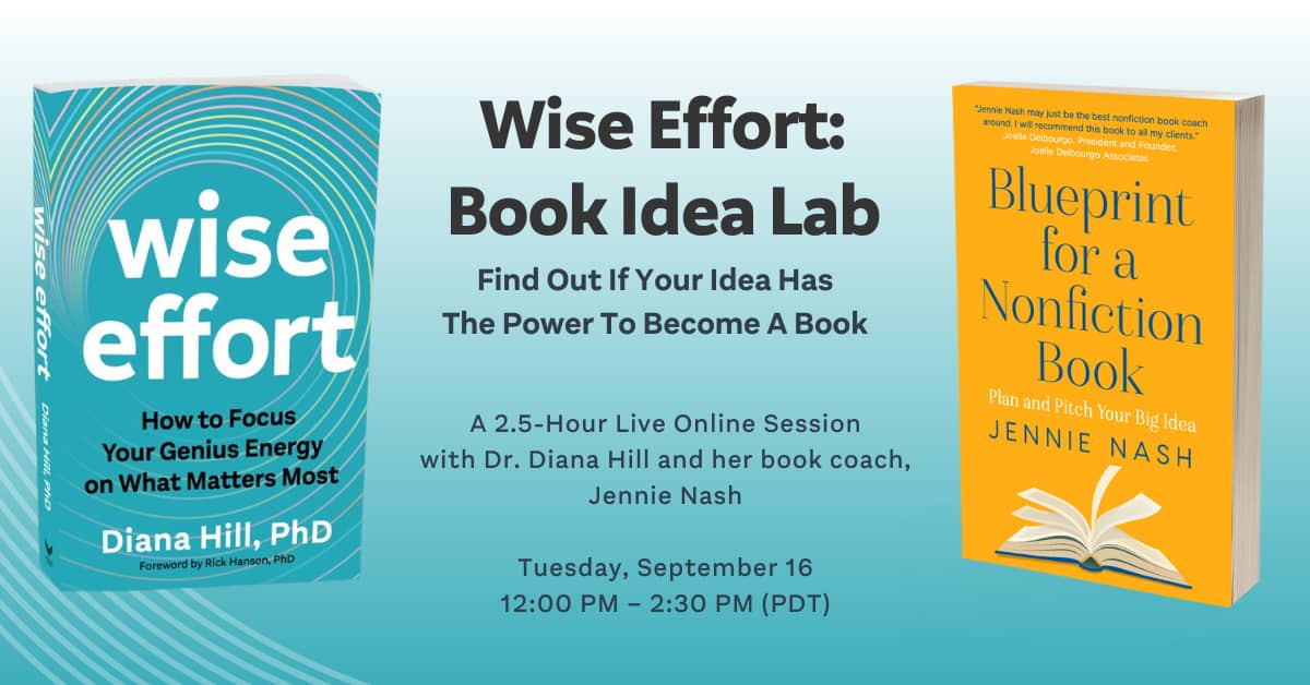 Wise effort book idea lab with dr. Diana Hill and Jennie Nash 