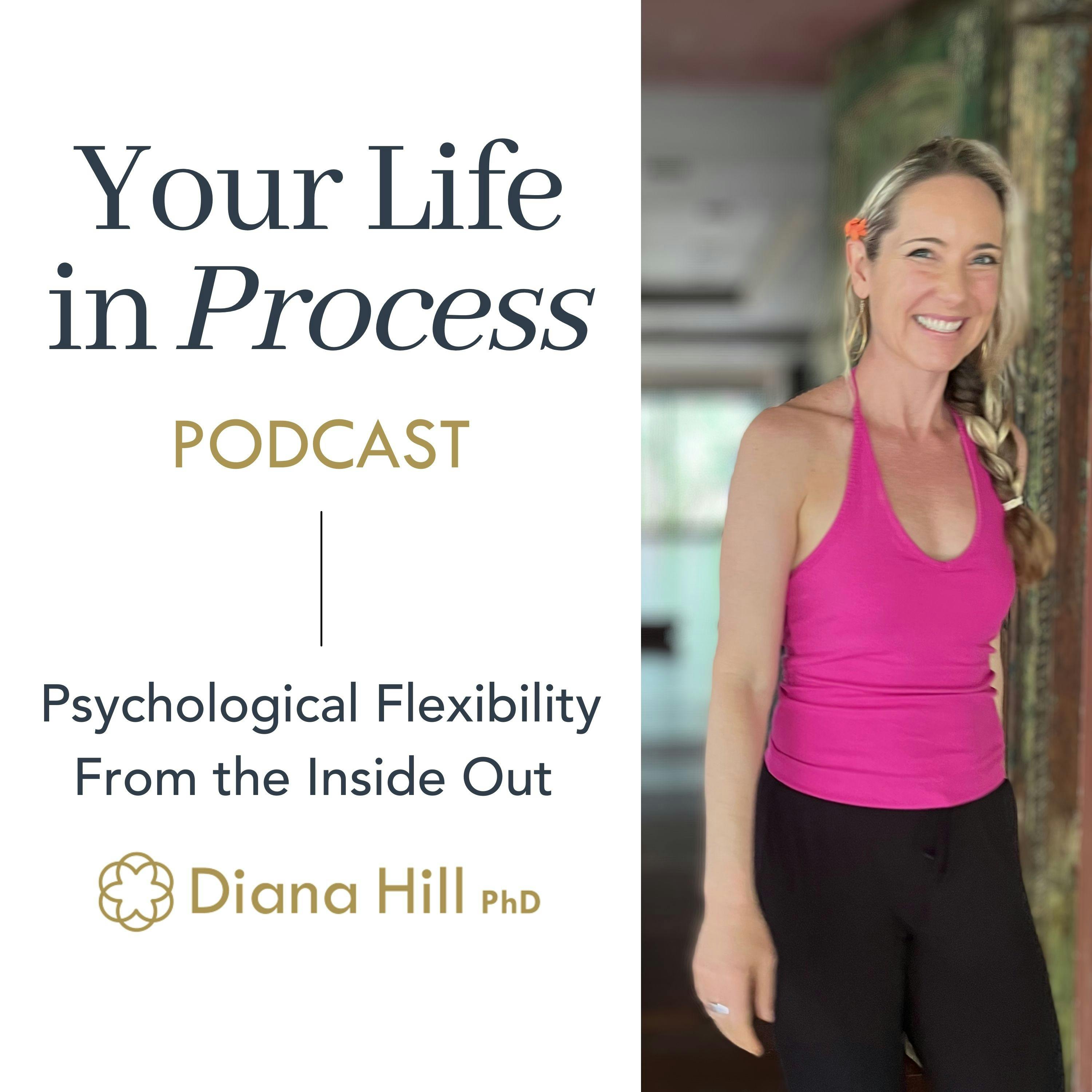 Your Life In Process podcast dr diana hill