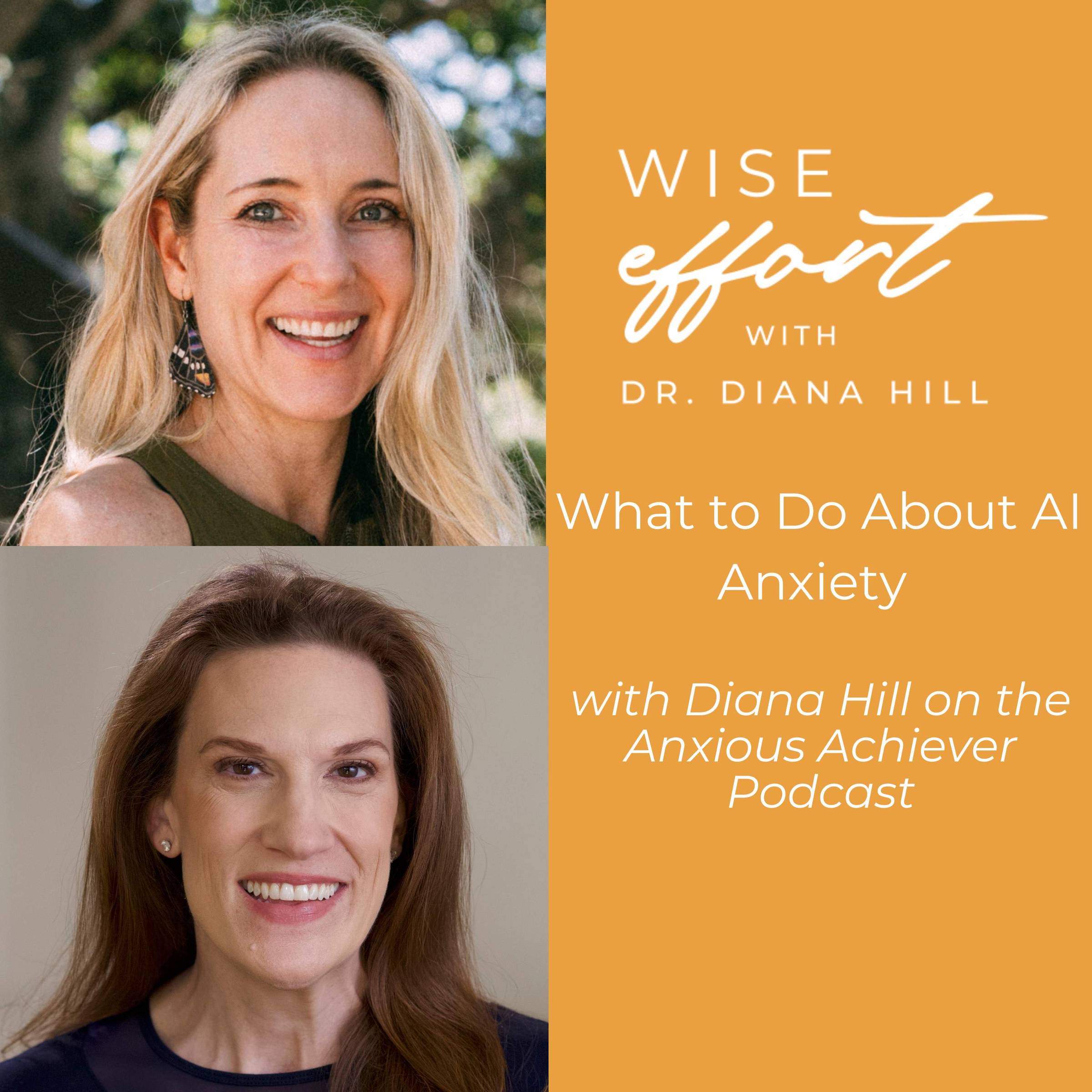 What to do about AI Anxiety with Diana Hill on the Anxious Achiever podcast