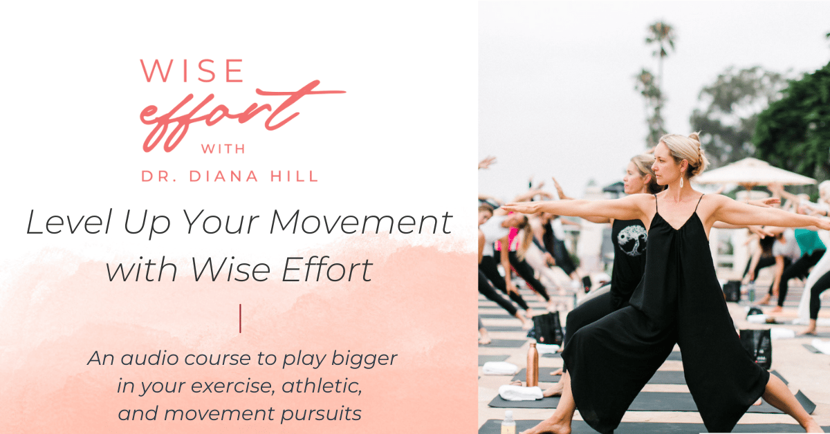 Level up your movement audio course by Dr. Diana Hill | ACT Psychologist | Leadership Coach | Wise Effort