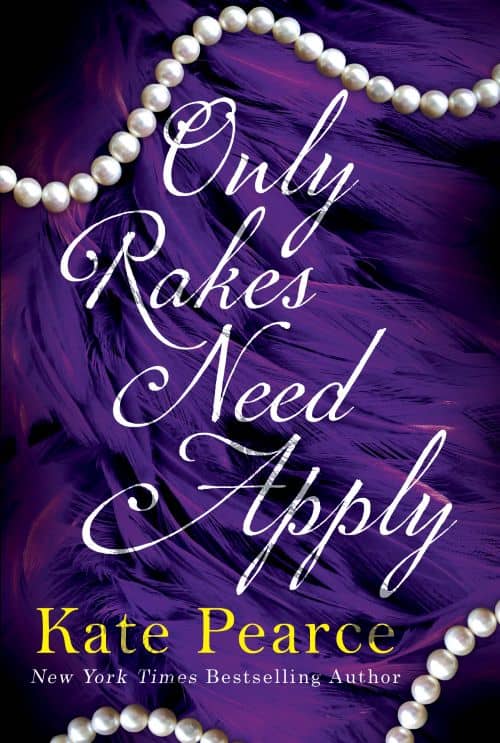 Only Rakes Need Apply by Kate Pearce