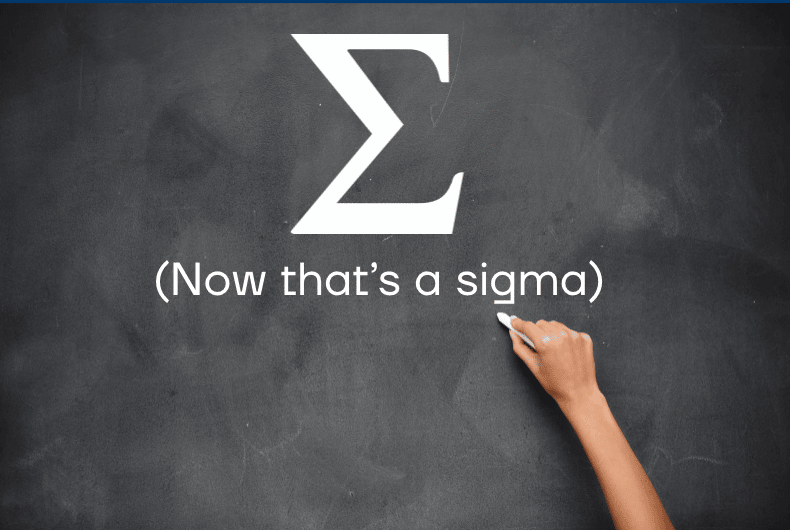 math symbol sigma on chalkboard with statement nowthat's a  sigma