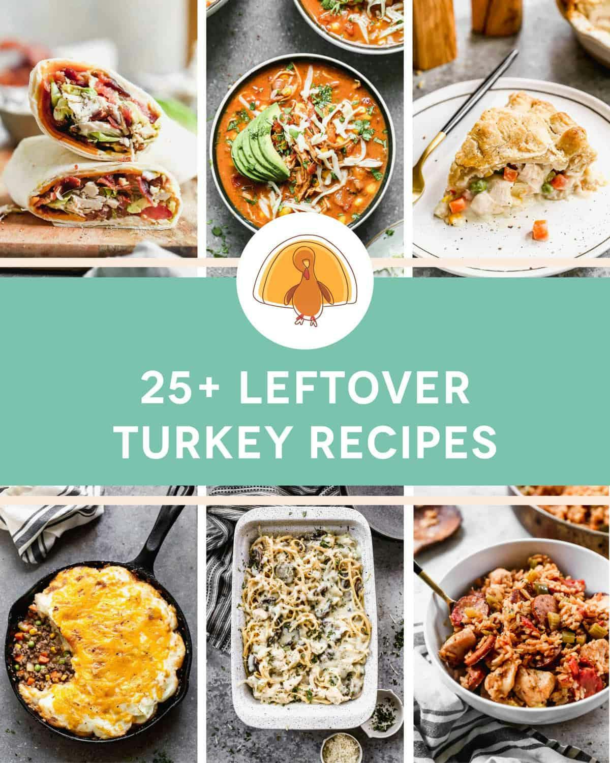 25+ Leftover Turkey Recipes.