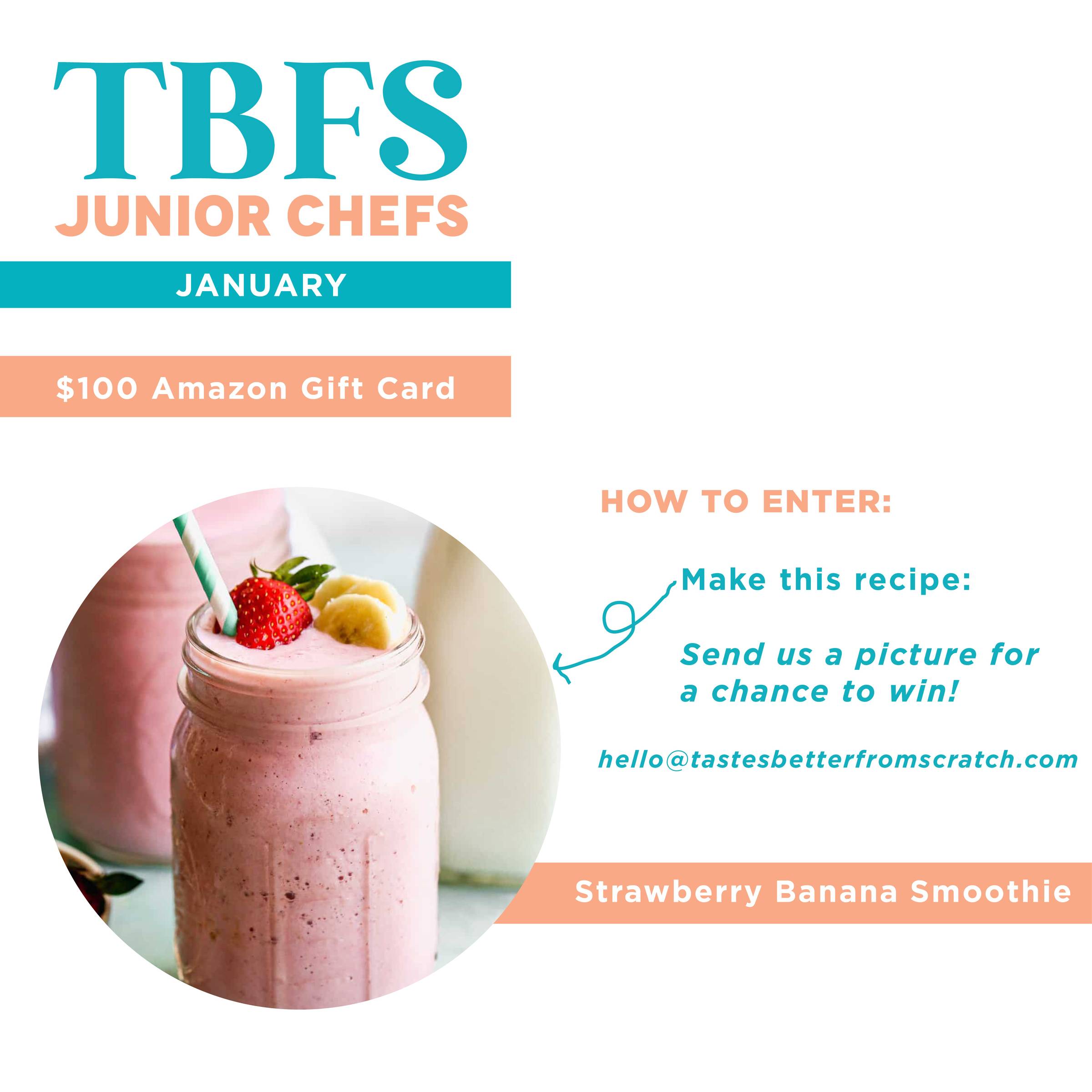 How to enter to win a $100 Amazon Gift Card: Make Strawberry Banana Smoothie, send us a picture for a chance to win! hello@tastesbetterfromscratch.com