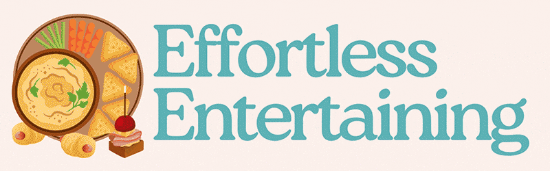 Effortless Entertaining
