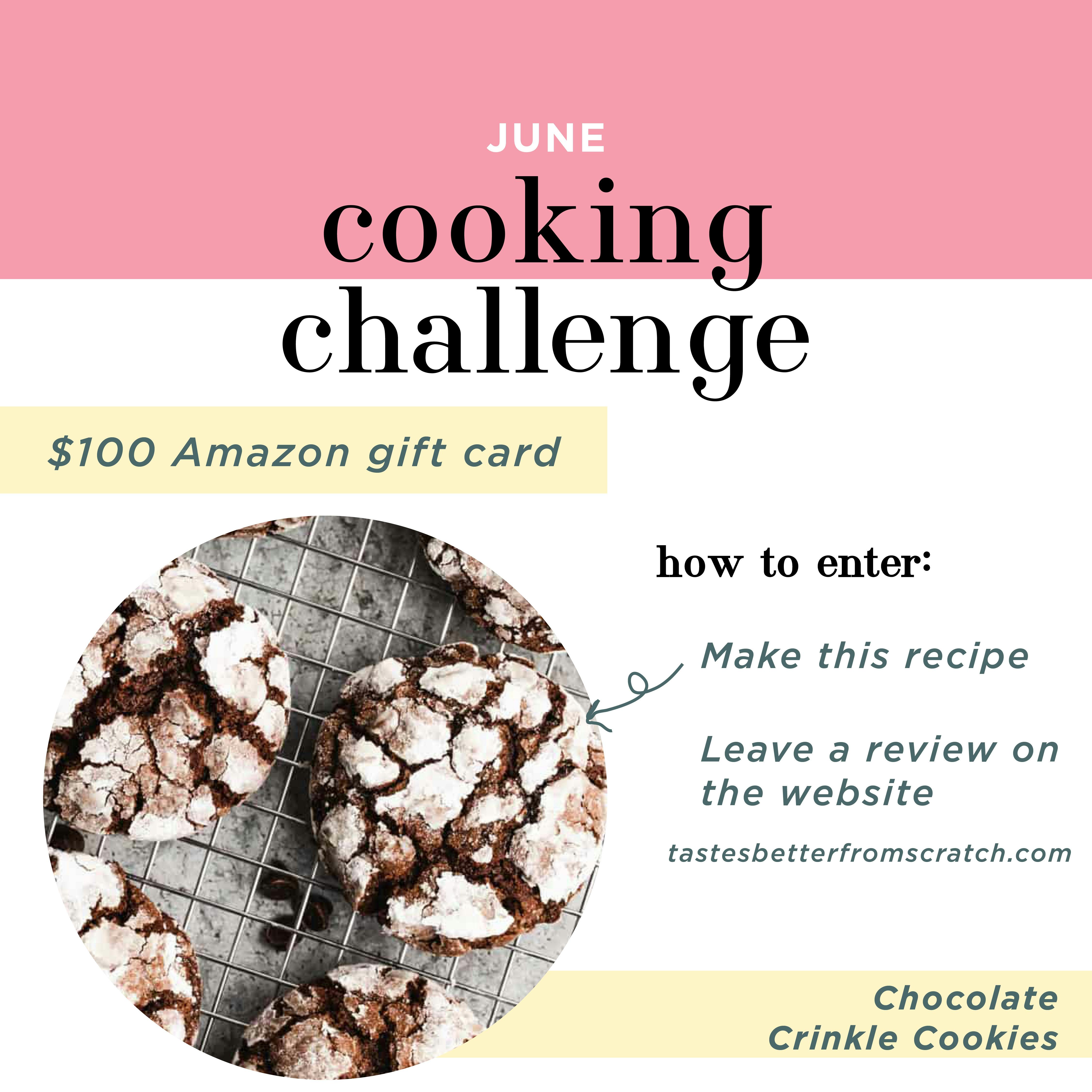 June Cooking Challenge: Chocolate Crinkle Cookies. Win a $100 Amazon Gift Card just leave a comment on the recipe to ente