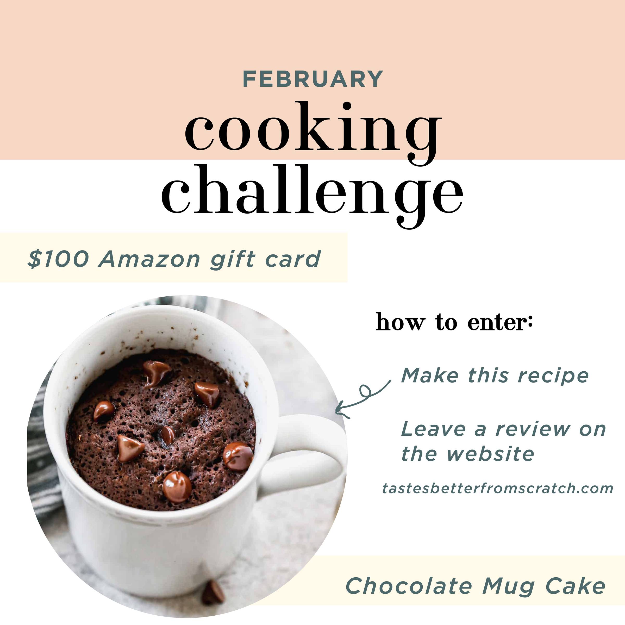 Chocolate Mug Cake February Cooking Challenge. Make the recipe, leave a review on the website to be entered to win a $100 amazon gift card!!