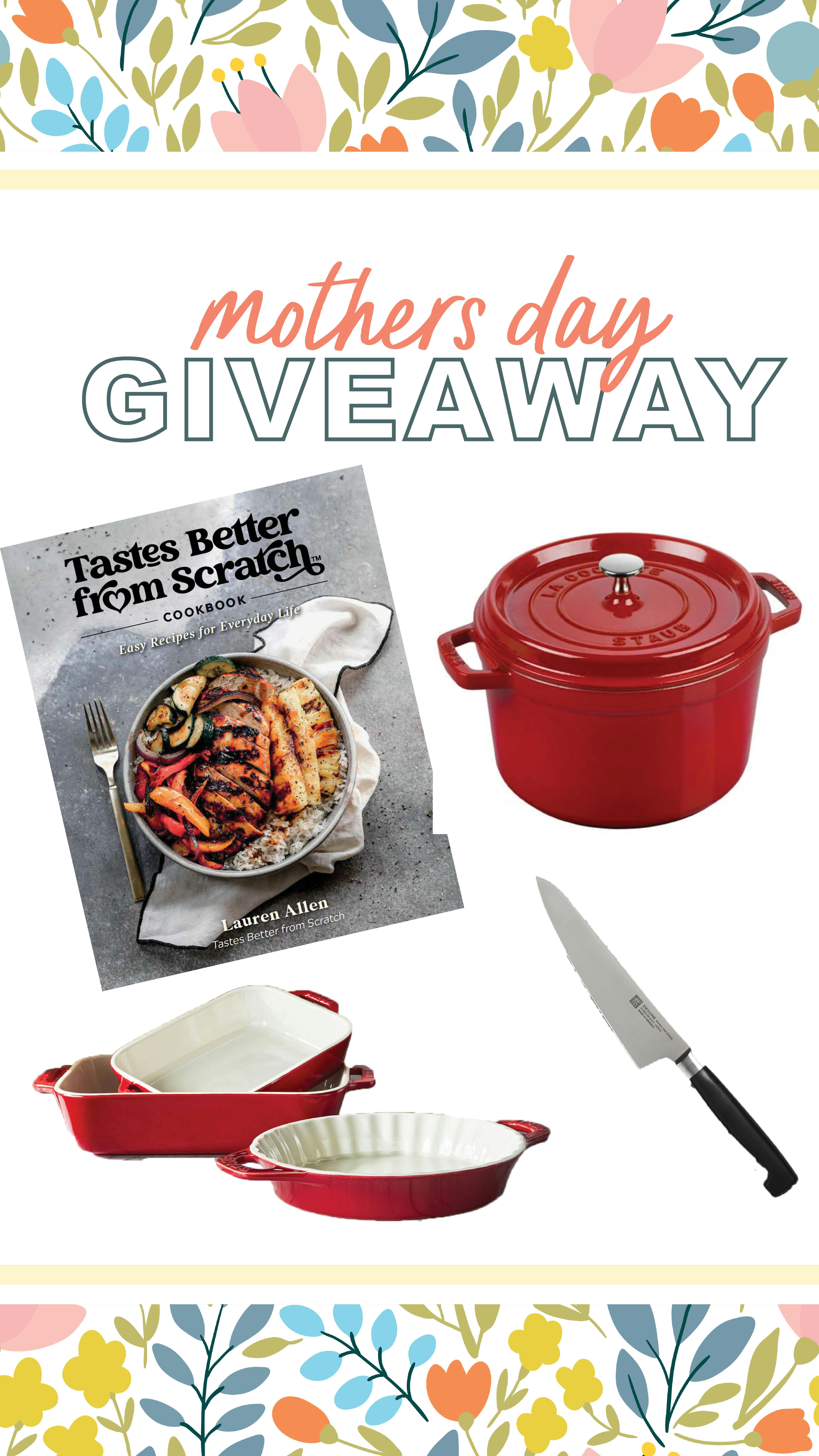 Mother's Day Giveaway includes our Tastes Better From Scratch Cookbook along with other high end cooking tools. 