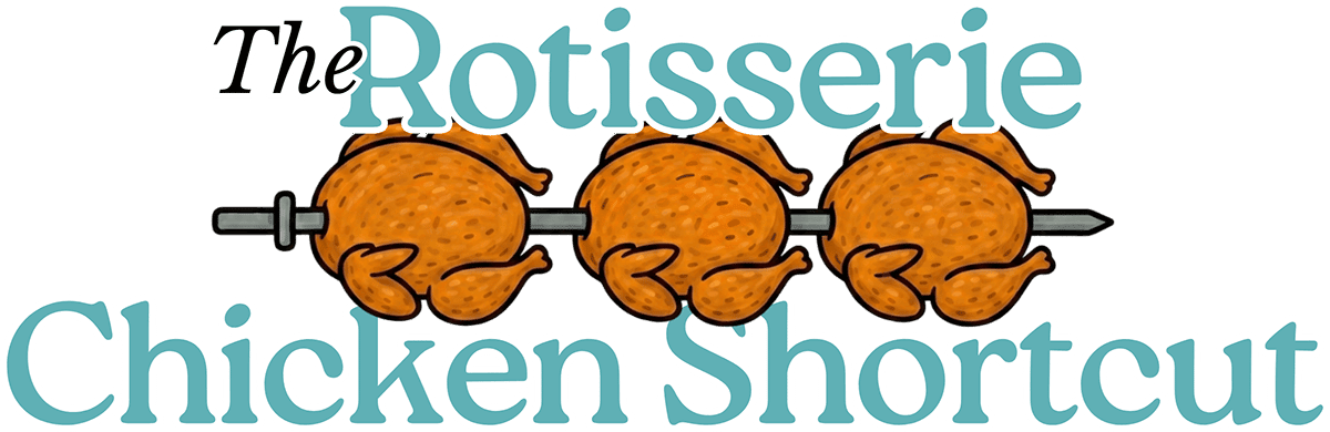 The Rotisserie Chicken Shortcut