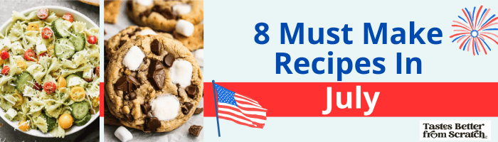 8 Must Make Recipes in July. Featuring pasta salad and smores cookies. 