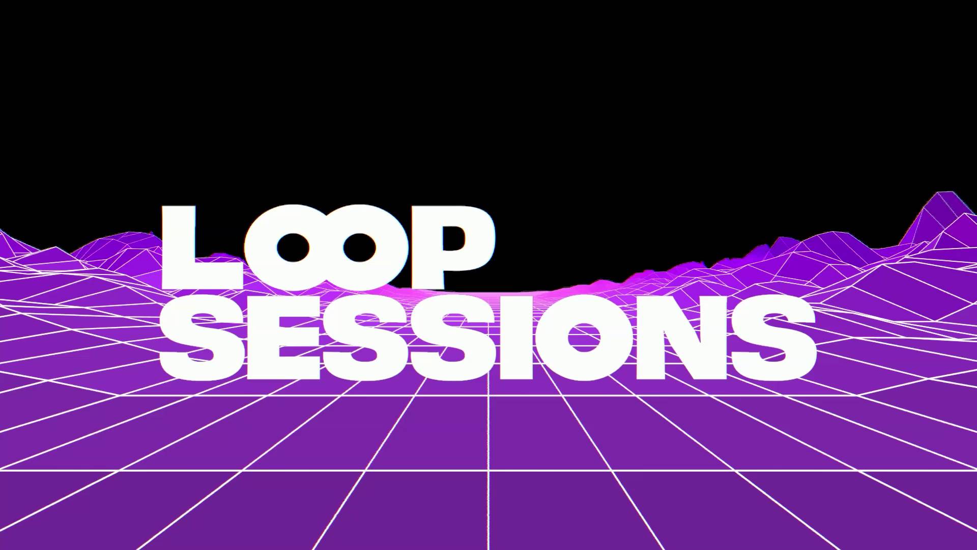Loop Sessions