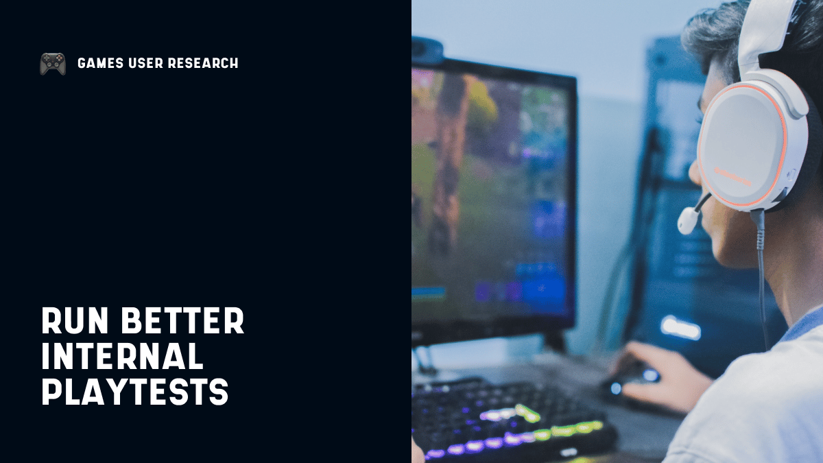 Run Better Internal Playtests