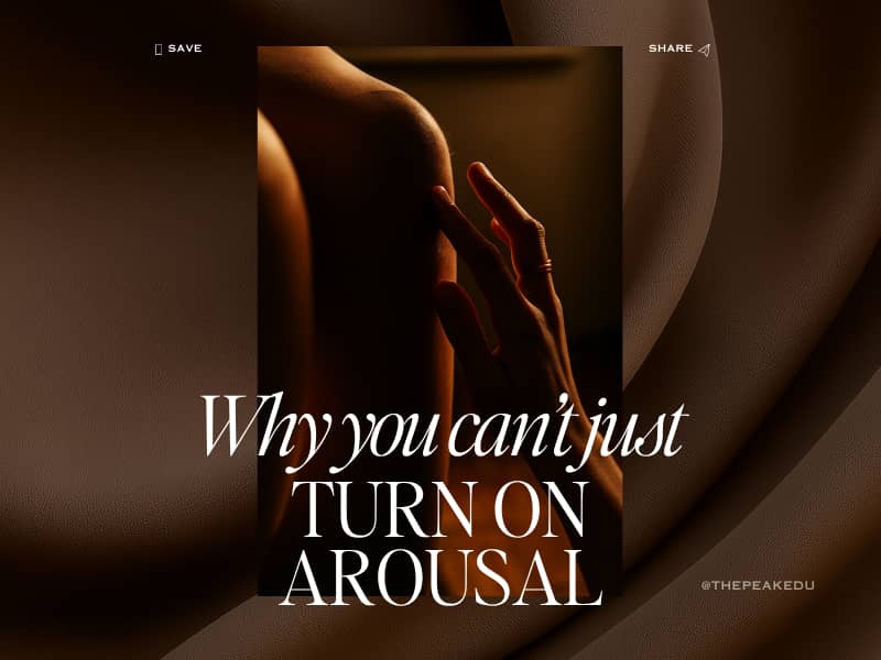 Why you can't just turn on arousal