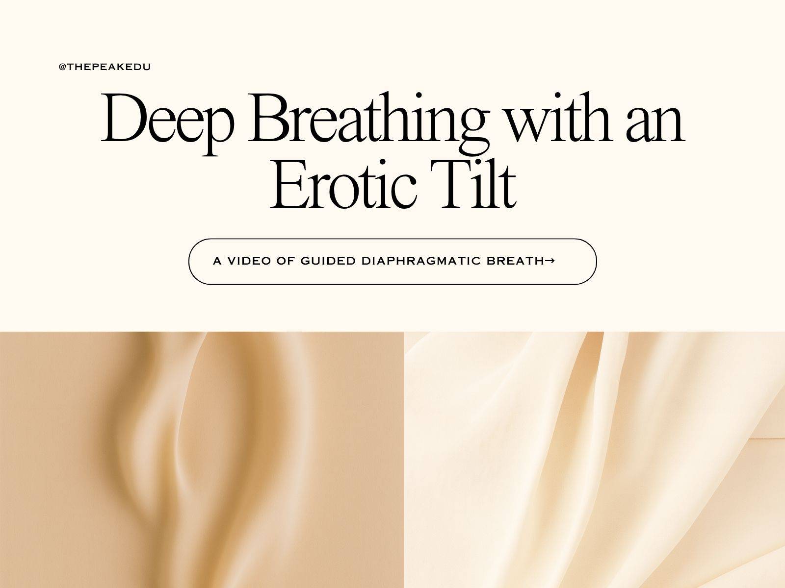 Deep Breathing with an Erotic Tilt: A Video of Guided Diaphragmatic Breath