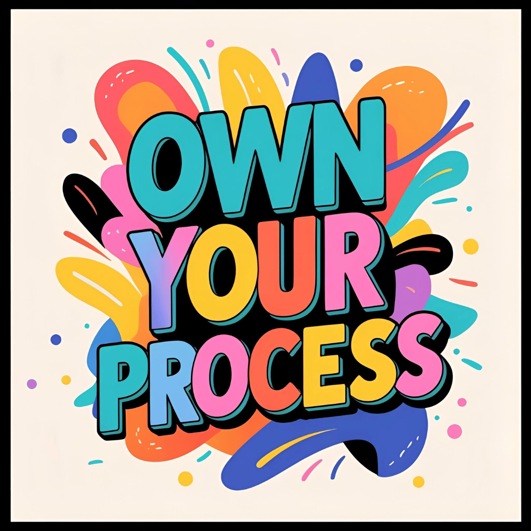 Own your UX process