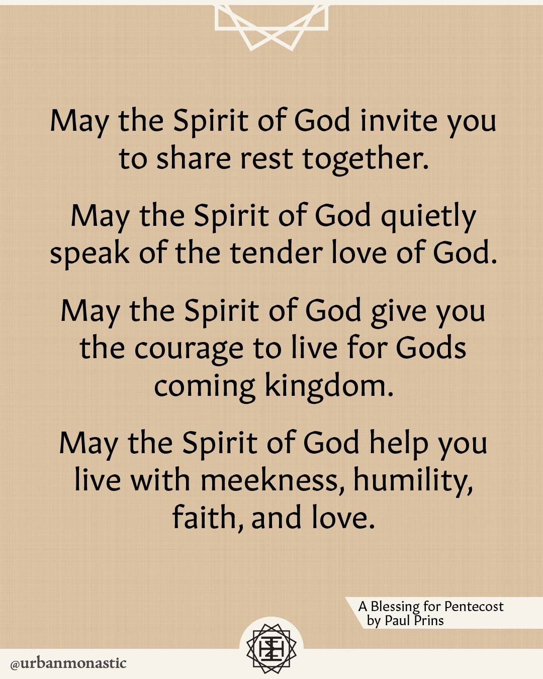 A blessing for us all as we venture past Pentecost. We find ourselves entering into new seasons, new places, and new times. Yet, we are never alone. We are never without the promised and received Spirit of God.