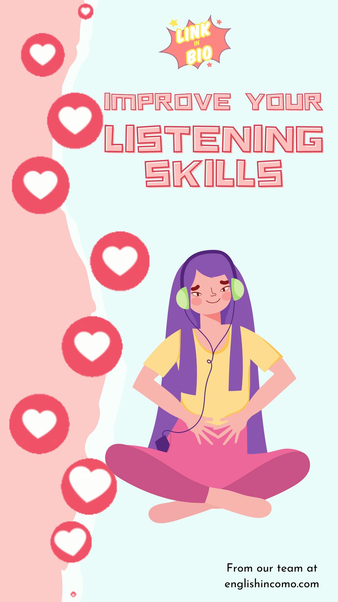 Improve your listening skills with us