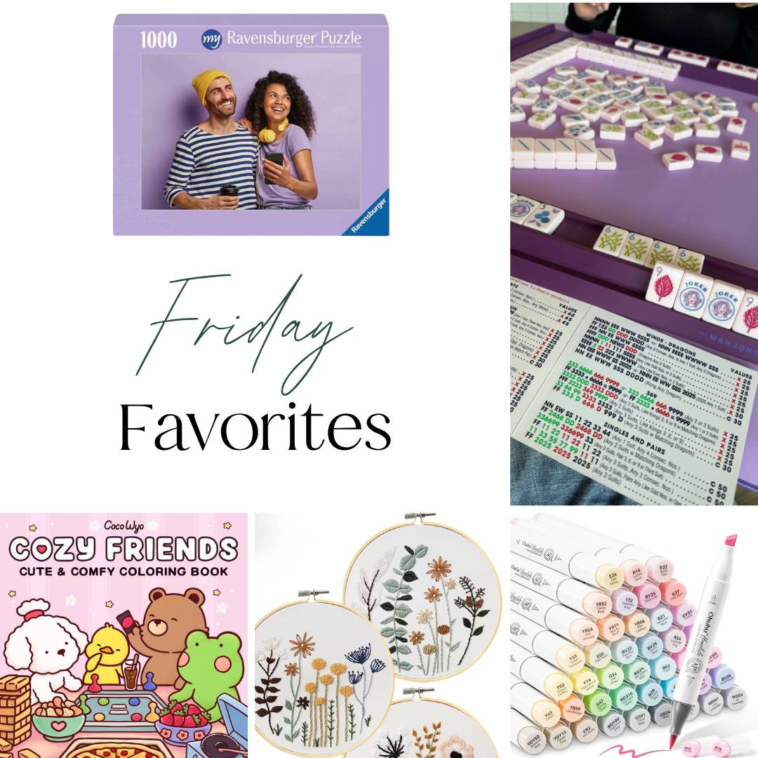 Friday Favorites collage featuring cozy hobbies including a puzzle, mahjong game, coloring book, embroidery hoops, and colorful markers.