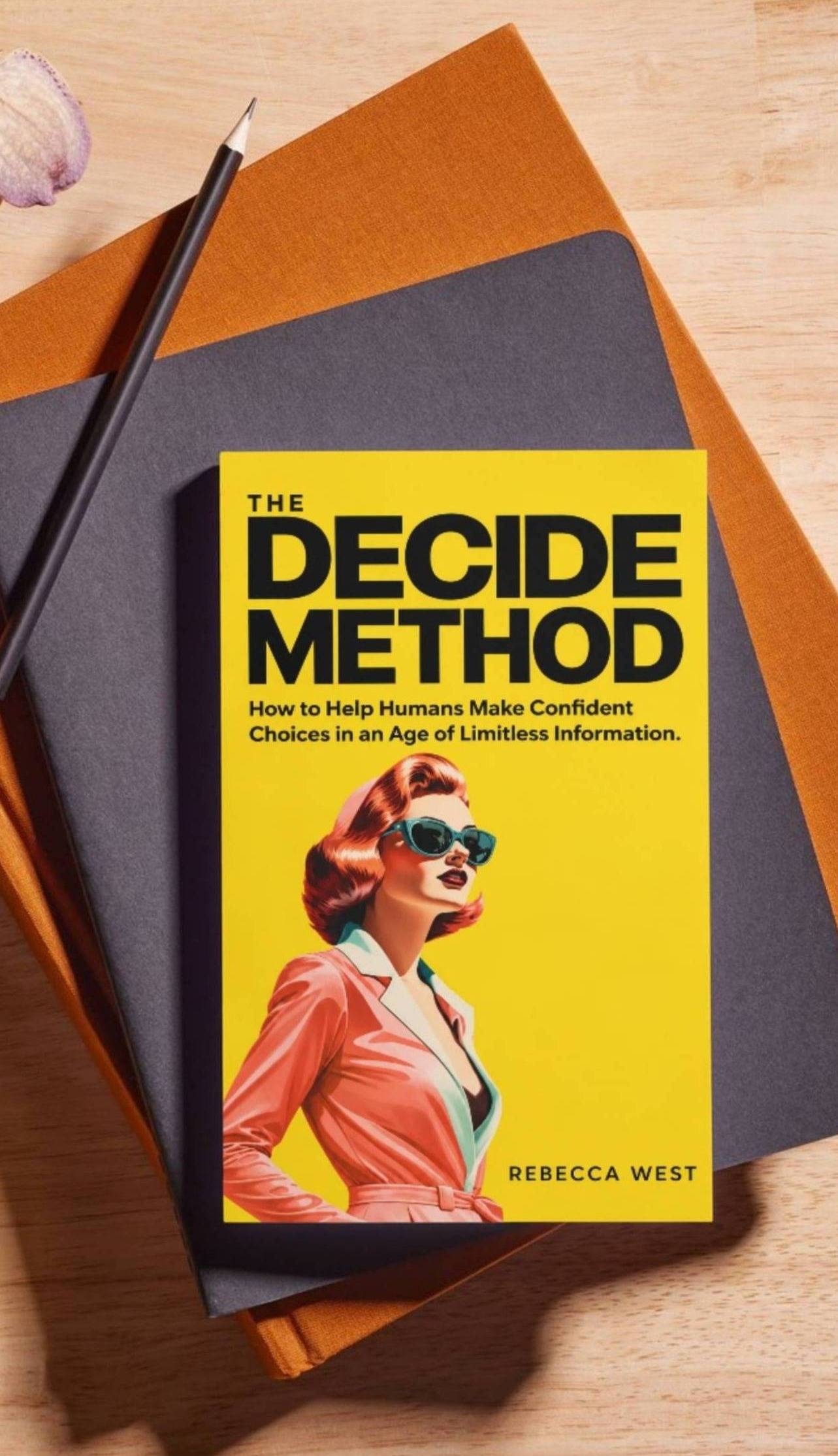 The DECIDE Method by Rebecca West