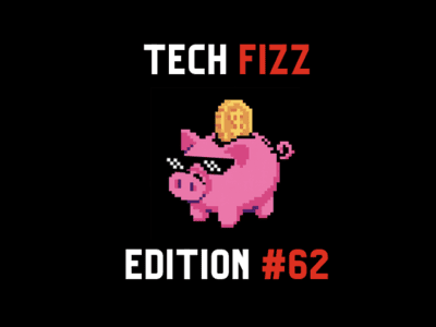 Tech Fizz newsletter edition $62