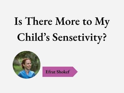 Is There More to My Child's Sensetivity?