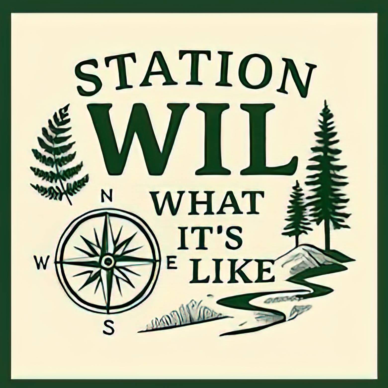 Station WIL patch design for their children's book series featuring green forest trees, a compass rose with cardinal directions, and a winding path. Text reads ‘STATION WIL WHAT IT’S LIKE’ in bold green letters.