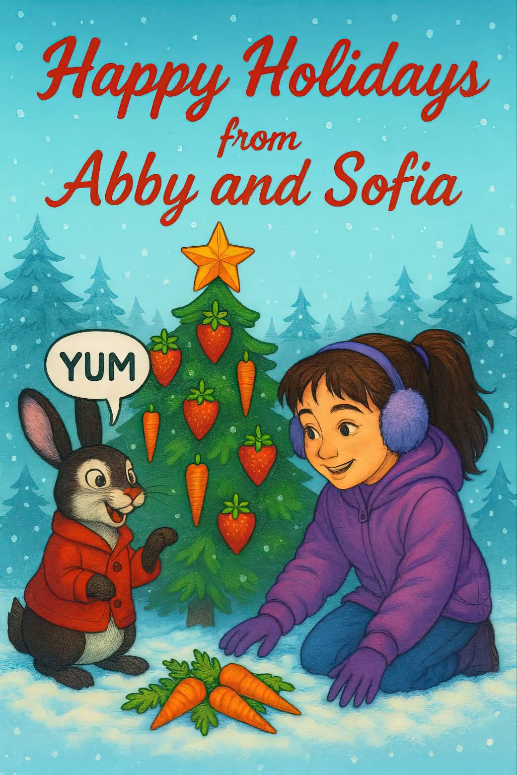 A girl in a purple winter outfit kneels beside Abby the bunny, who wears a red coat and gazes joyfully at a Christmas tree decorated with carrots and heart-shaped ornaments. Snowflakes fall gently around them in a snowy forest scene, with ‘Happy Holidays from Abby and Sofia’ written above.