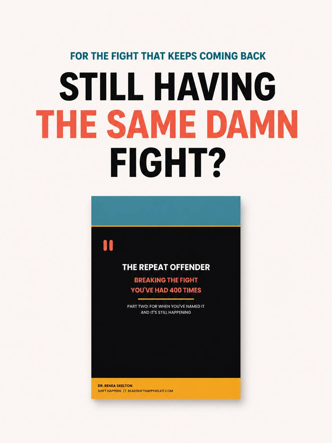 The Repeat Offender: Breaking the Fight You’ve Had 400 Times