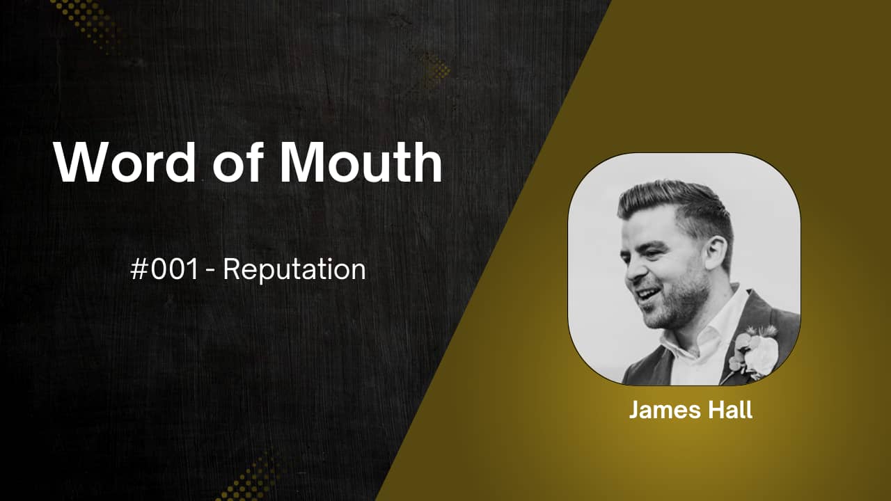 Word of Mouth #001 - Reputation