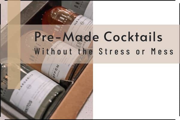 premade cocktails