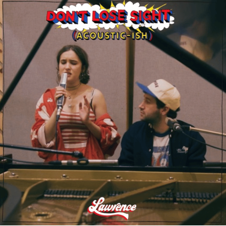 "Don't lose sight" acoustic-ish, Lawrence - brother plays the piano while sister sings