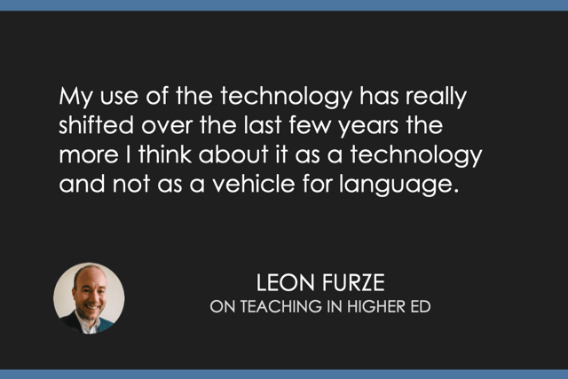 "My use of the technology has really shifted over the last few years the more I think about it as a technology and not as a vehicle for language." Leon Furze