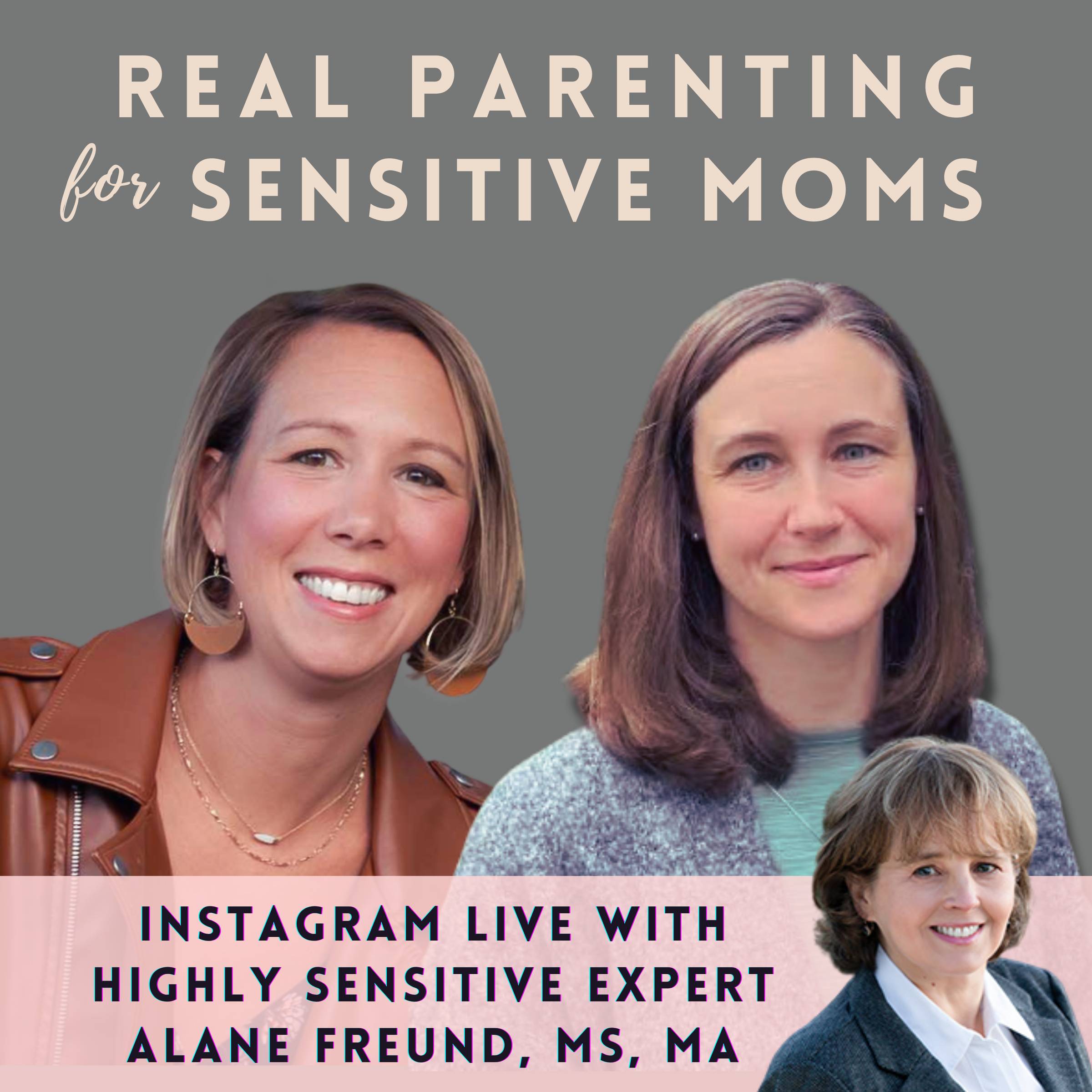 Real Parenting for Sensitive Moms IG live with Alane Freund, LMFT