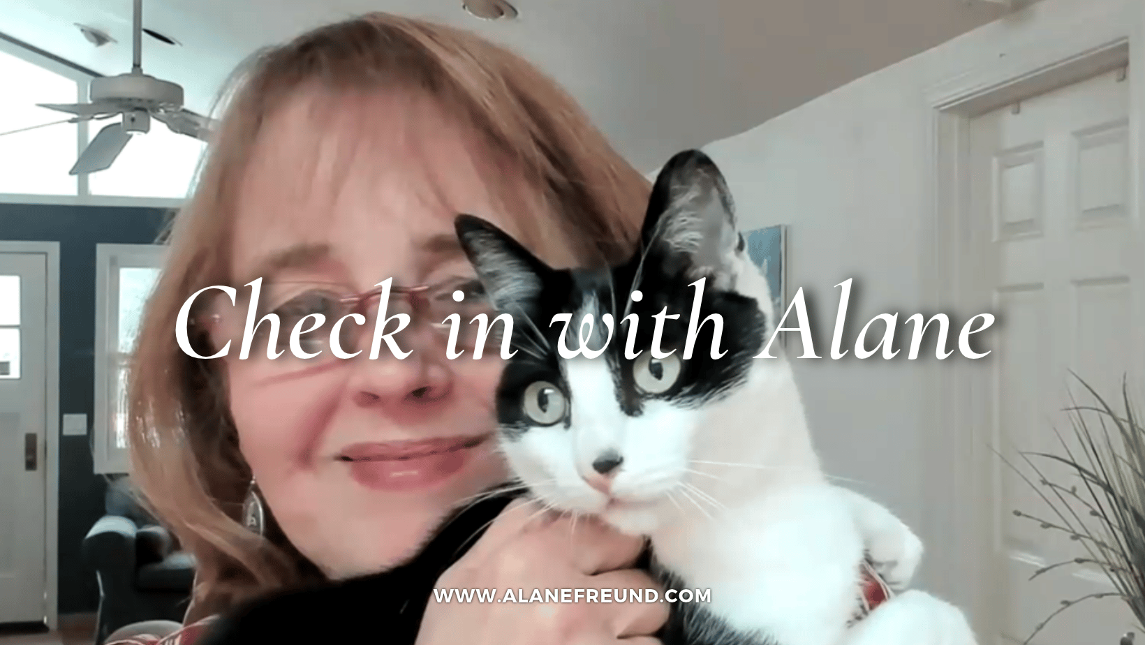 Check in with Alane every Thursday. Picture of Alane and Kitty on Zoom