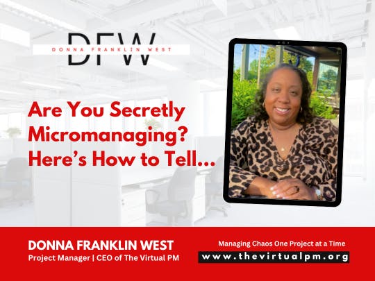 Are You Secretly Micromanaging? Here’s How to Tell...