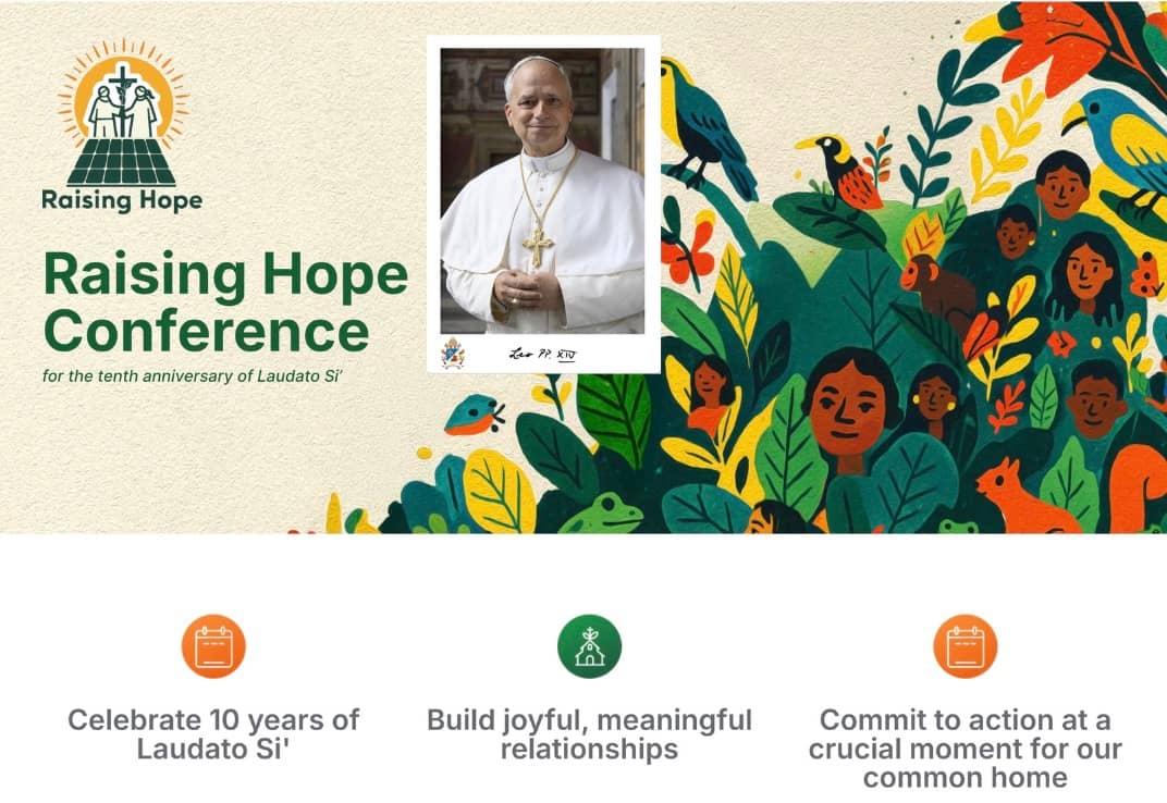 Image with Pope Leo about his Raising Hope Conference 1-3 Oct to celebrate the 10th anniversary of Pope Francis' ecological encyclical Laudato Si'