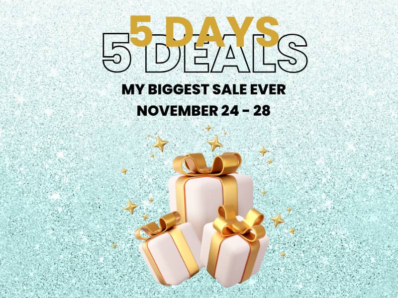 5 Days, 5 Deals: My Biggest Sale Ever November 24-28