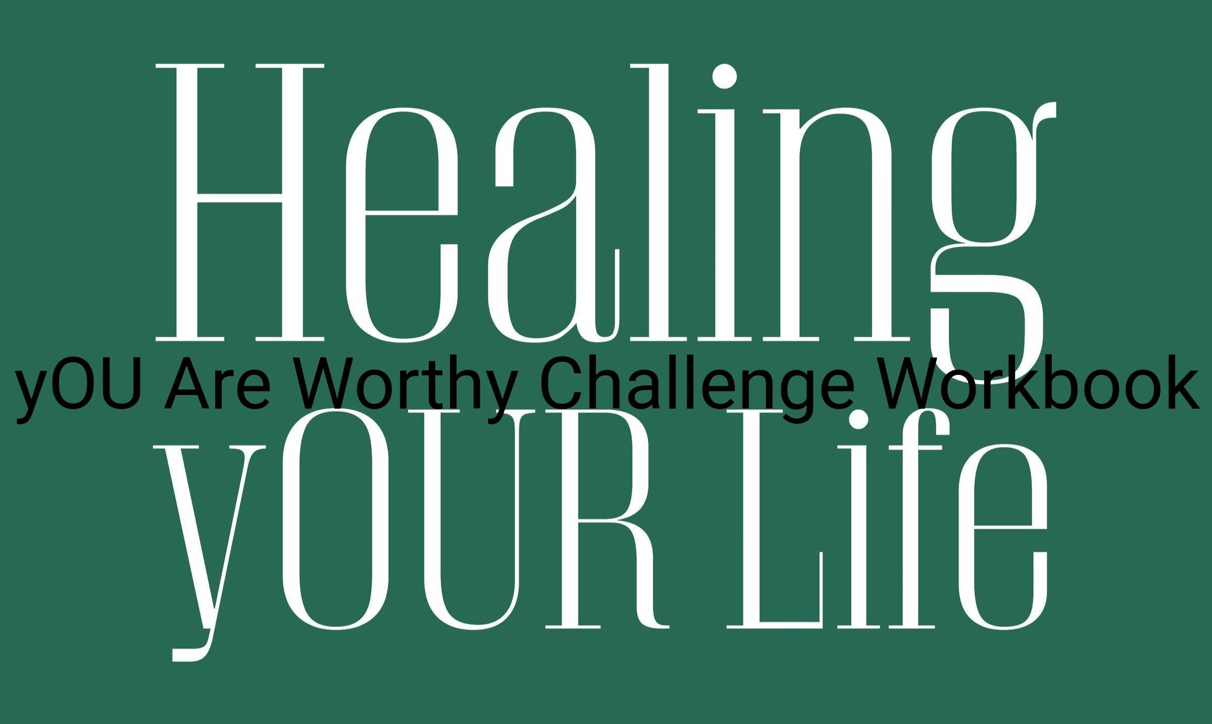 yOU Are Worthy Challenge Workbook