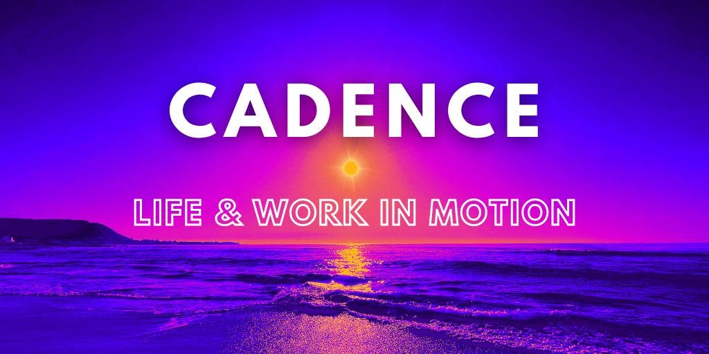 Cadence - Life & Work in Motion Banner Wording against colourful background.