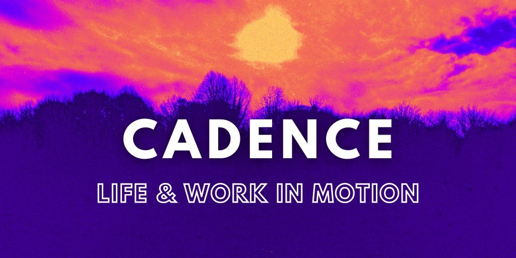 Cadence - Life & Work in Motion Banner Wording against colourful background.