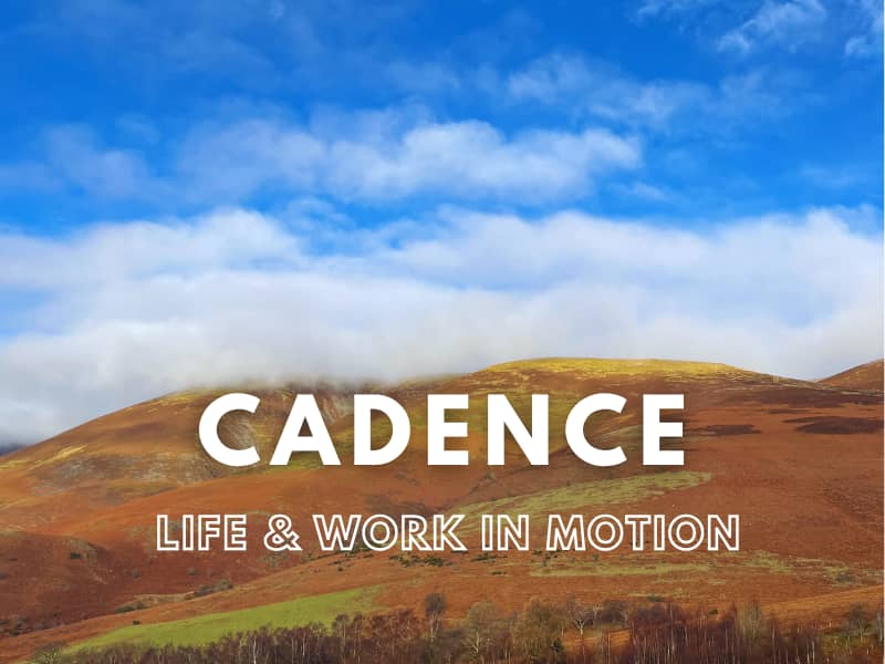 On mastery, meaningful work, and shifting focus to sustainability, in edition 102 of Cadence - Life & Work in Motion. Image of Autumn colours on the Cumbrian Hills.