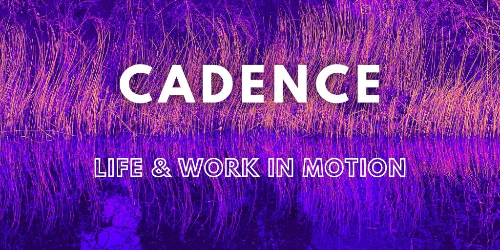 Cadence - Life & Work in Motion Banner Wording against colourful background.