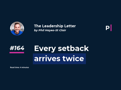 Every setback arrives twice