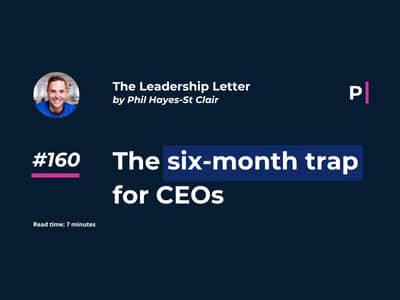 The six-month trap for CEOs