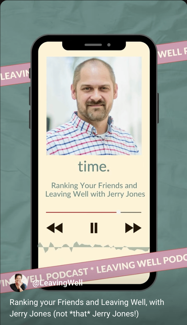A screenshot of a podcast player graphic, showing a cell phone with podcast arrows and some ribbons that say Leaving Well Podcast.