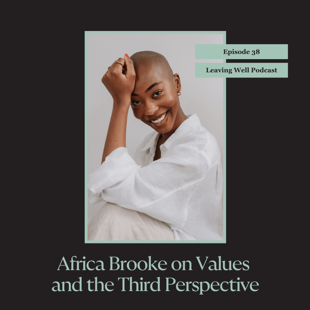 A black graphic with an image of Africa Brooke, a Black woman wearing a white dress shirt, resting the palm of her closed hand on her forehead. The words say: Africa Brooke on Values and The Third Perspective