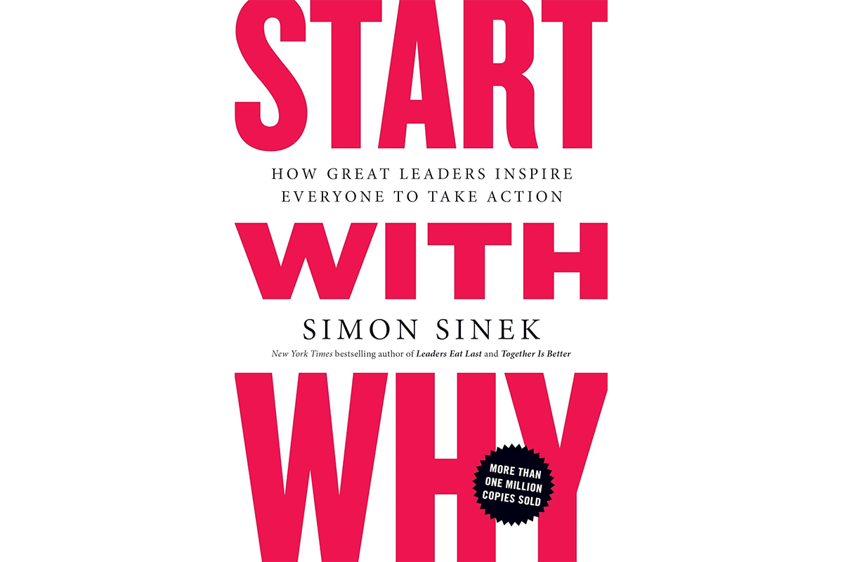 Cover of Start with Why: How Great Leaders Inspire Everyone to Take Action by Simon Sinek